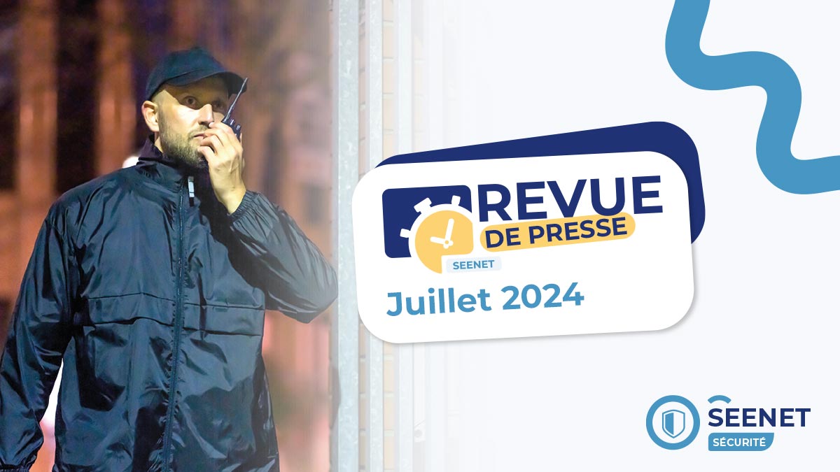 Revue-de-presse_juillet-seenet-securite